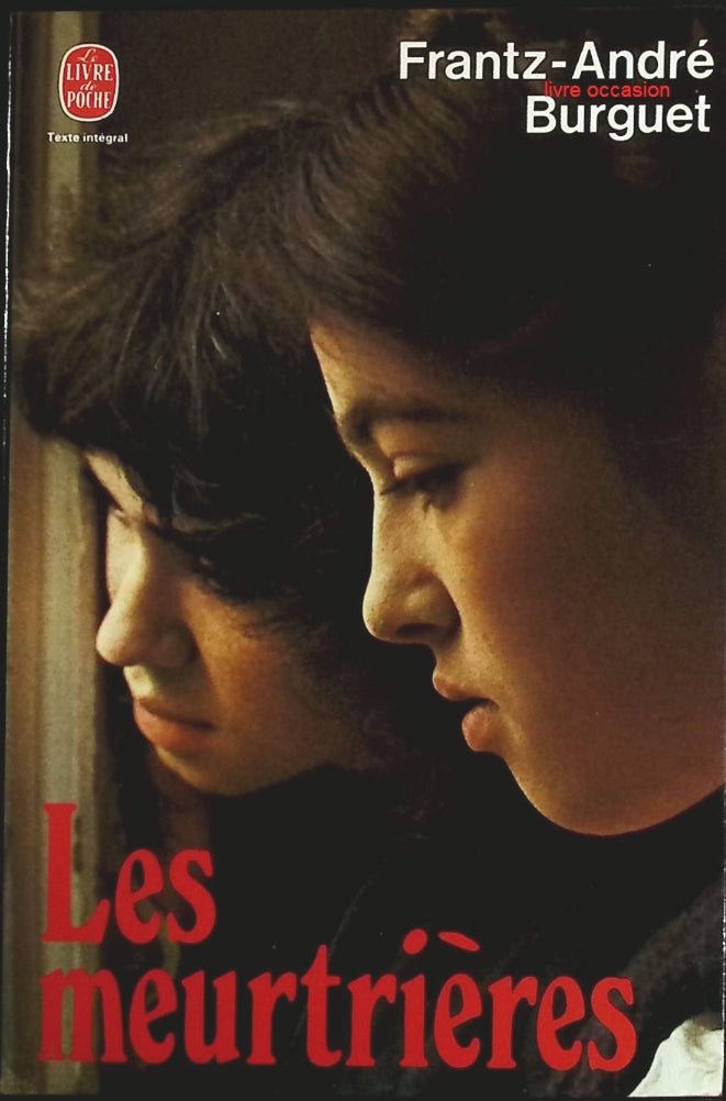Les Meurtrières - Frantz-André Burguet - Livre