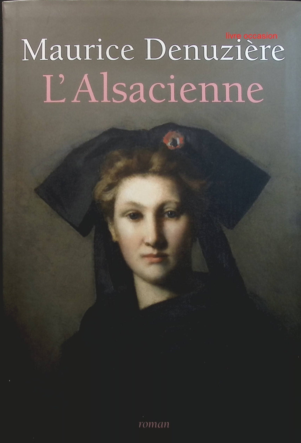 L'Alsacienne - Maurice Denuzière - Livre