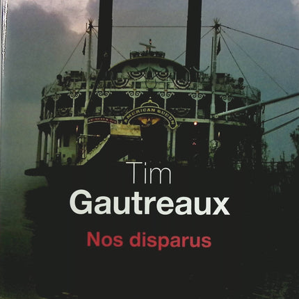 Nos disparus – Tim Gautreaux roman américain drame familial Louisiane mémoire guerre - Livre