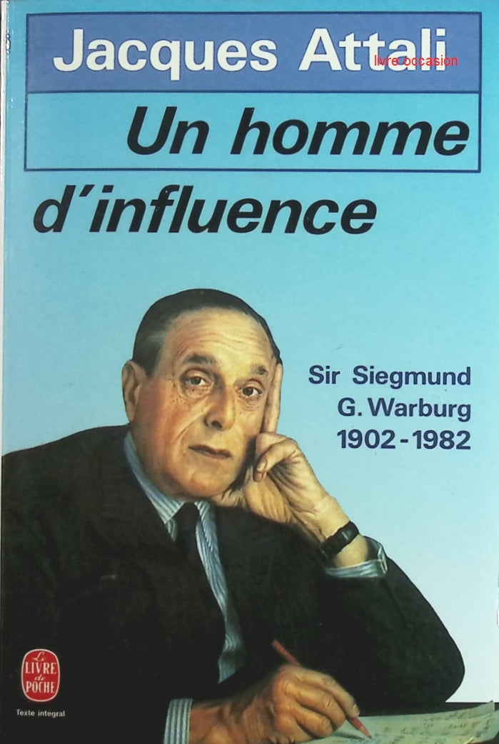 Un Homme d'influence - Siegmund Warburg 1902-1982 - Jacques Attali - Livre