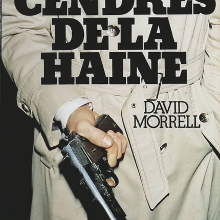 Les cendres de la haine - David Morrell - Livre