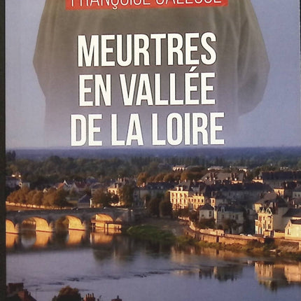 Meurtres en vallée de la Loire - Françoise Salesse - Livre