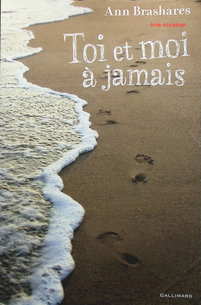 Toi et moi à jamais - Ann Brashares - Livre