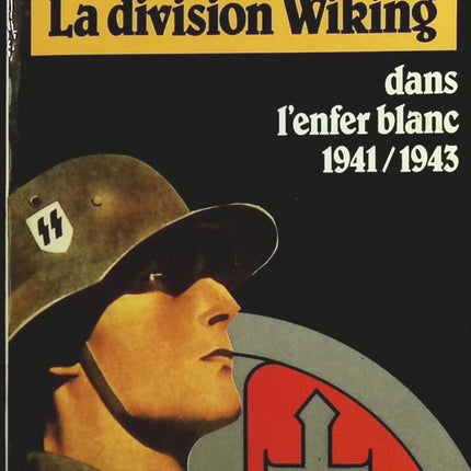 La division Wiking : Dans l'enfer blanc 1941-1943 - Jean Mabire - Livre