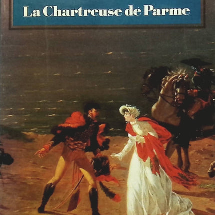 La Chartreuse de Parme Stendhal roman classique français amour politique et drame historique - Livre