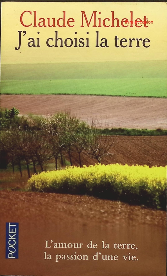 J'ai choisi la terre - Claude Michelet - Livre