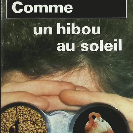 Comme un hibou au soleil - Maurice Denuzière - Livre