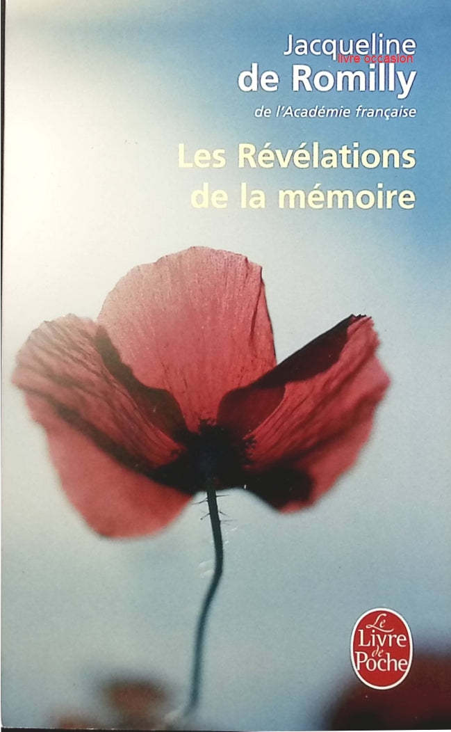 Les révélations de la mémoire - Jacqueline de Romilly - Livre