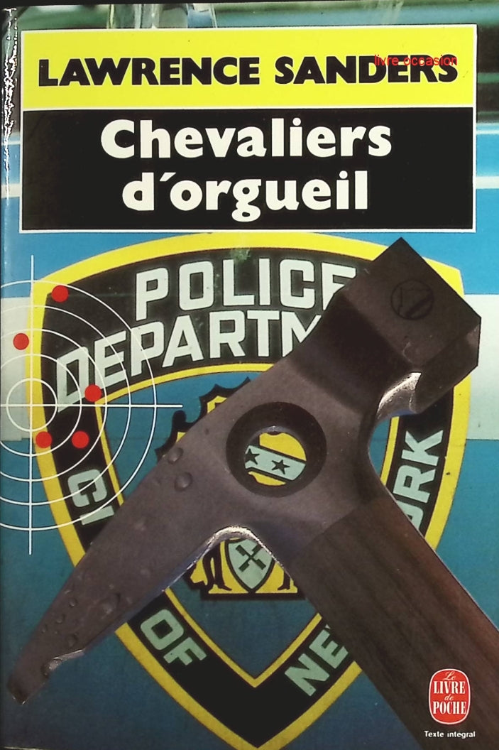 Chevaliers d'orgueil - Lawrence Sanders - Livre