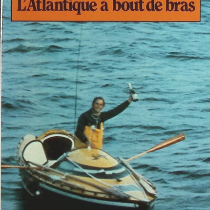 L'Atlantique à bout de bras - Gérard d' Aboville - Livre