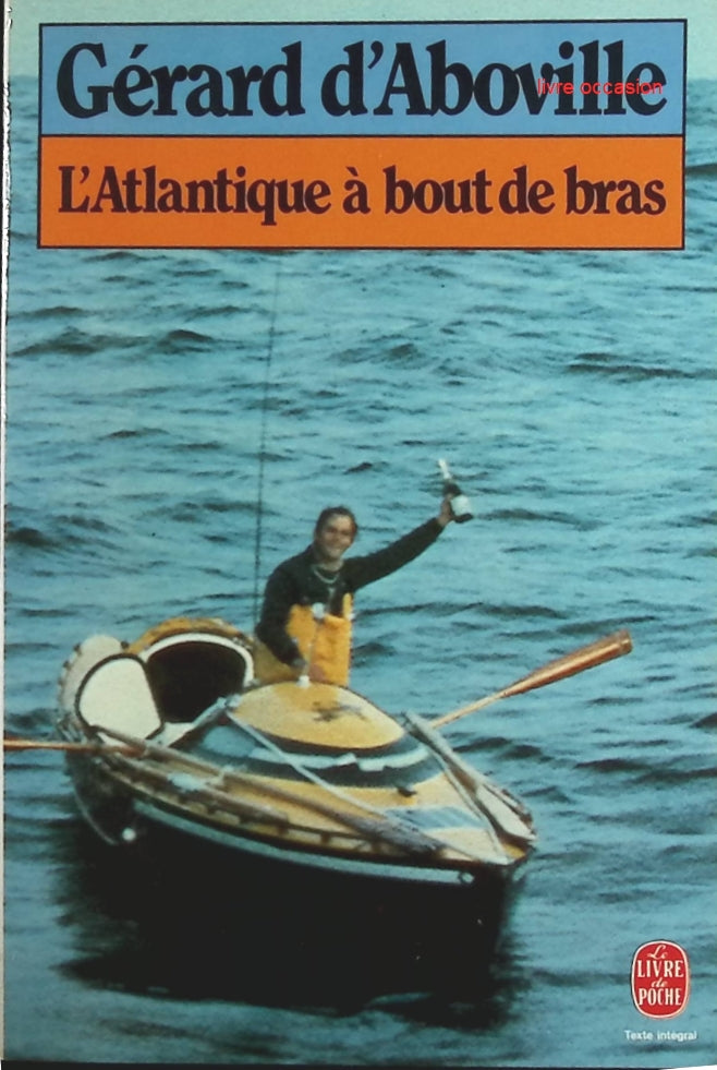 L'Atlantique à bout de bras - Gérard d' Aboville - Livre