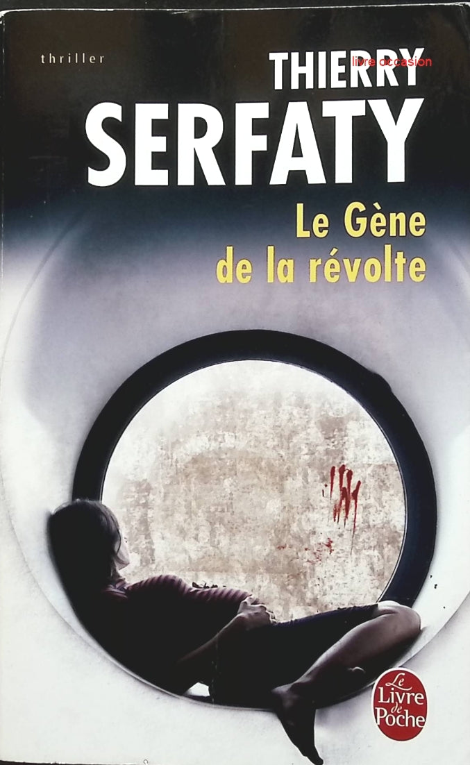 Le Gène de la révolte - Thierry Serfaty - Livre