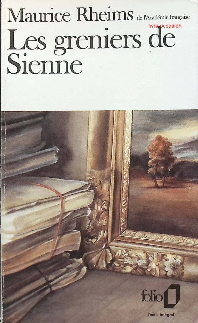 Les Greniers de Sienne - Maurice Rheims - Livre