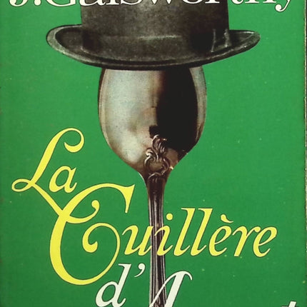 La cuillère d'argent - John Galsworthy - Livre