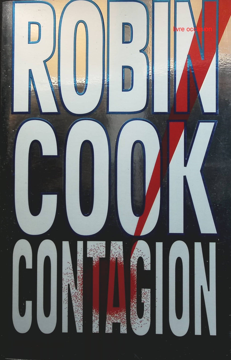 Contagion - Robin Cook - Livre