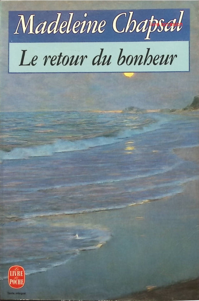 Le retour du bonheur - Madeleine Chapsal - Livre