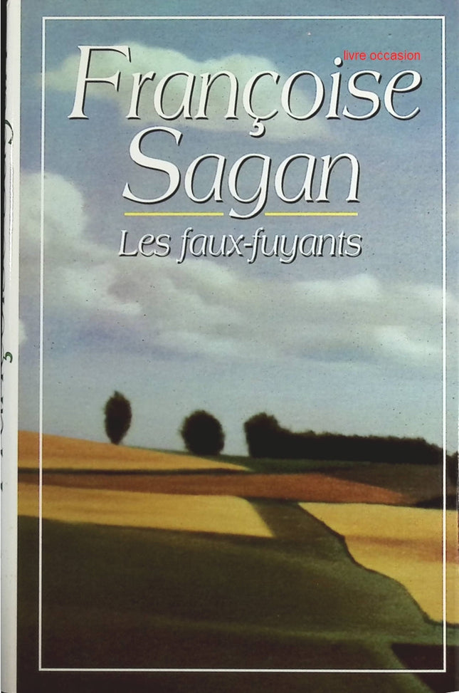 Les faux-fuyants - Françoise Sagan - Livre