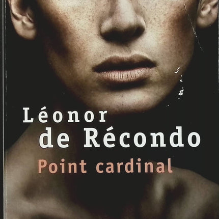 Point Cardinal - Léonor de Recondo - Livre