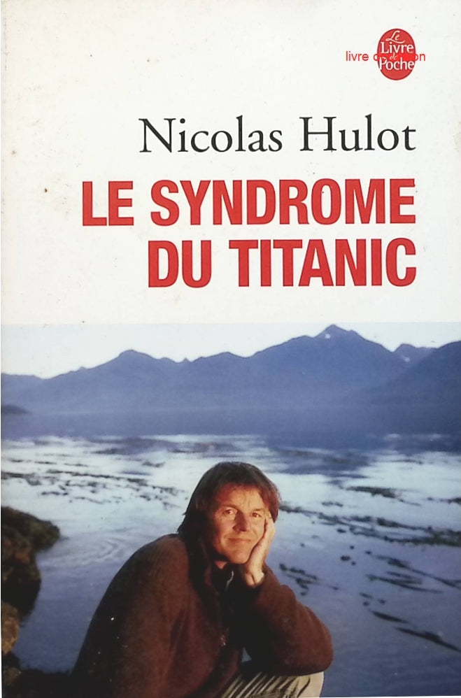 Le Syndrome du Titanic - Nicolas Hulot - Livre
