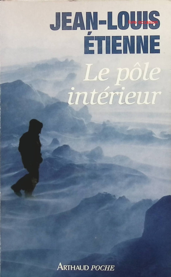 Le pôle intérieur - Jean-Louis Etienne - Livre