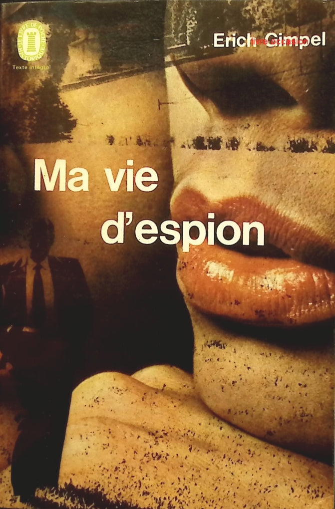 Ma vie d'espion - Erich Gimpel - Livre