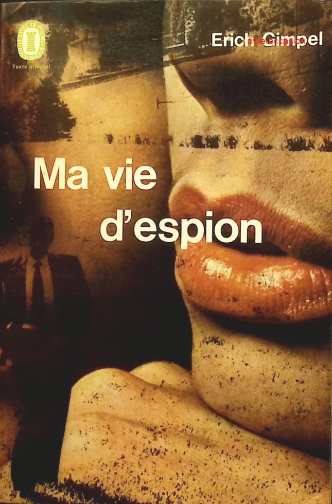 Ma vie d'espion - Erich Gimpel - Livre