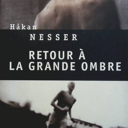Retour à la grande ombre - Håkan Nesser - Livre