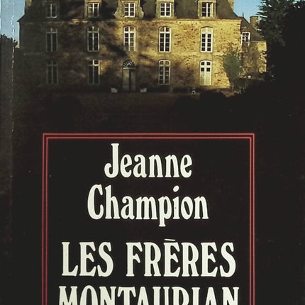 Les frères Montaurian - Jeanne Champion - Livre
