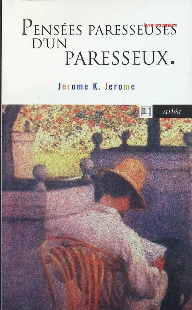 Pensées paresseuses d'un paresseux - Jerome K. Jerome - Livre