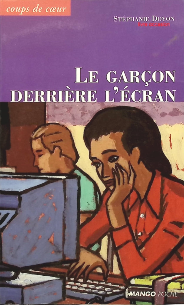 Le garçon derrière l'écran - Stephanie Doyon - Livre
