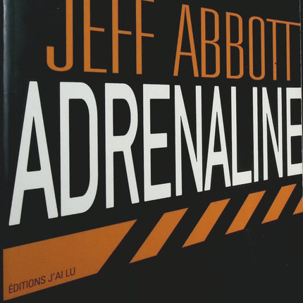 Adrénaline - Jeff Abbott - Livre
