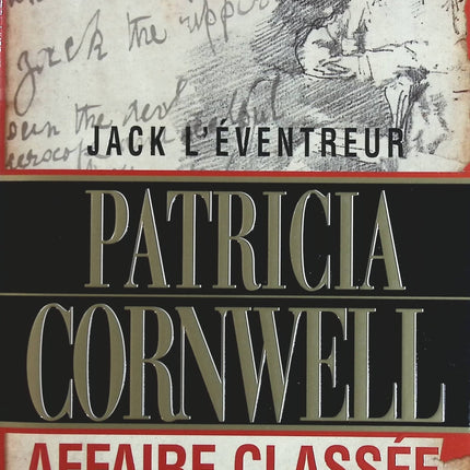 Jack l'éventreur - affaire classée - Portrait d'un tueur - Patricia Cornwell - Livre