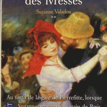 Suzanne Valadon Tome 2 - Le Temps Des ivresses - Michel Peyramaure - Livre