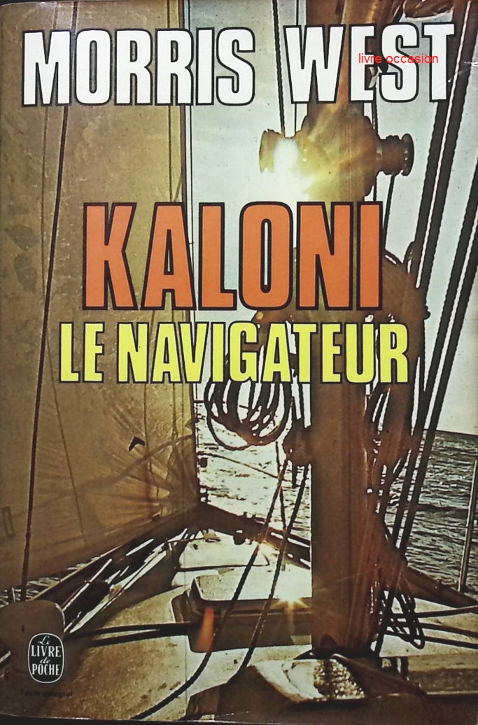 Kaloni le navigateur - Morris West - Livre