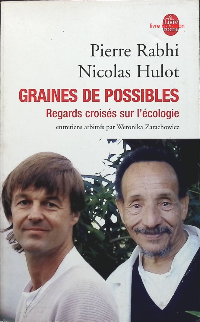 Graines de possibles : Regards croisés sur l'écologie - Nicolas Hulot Pierre Rabhi - Livre