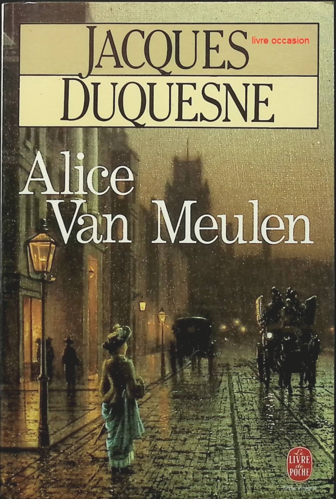 Alice Van Meulen - Jacques Duquesne - Livre