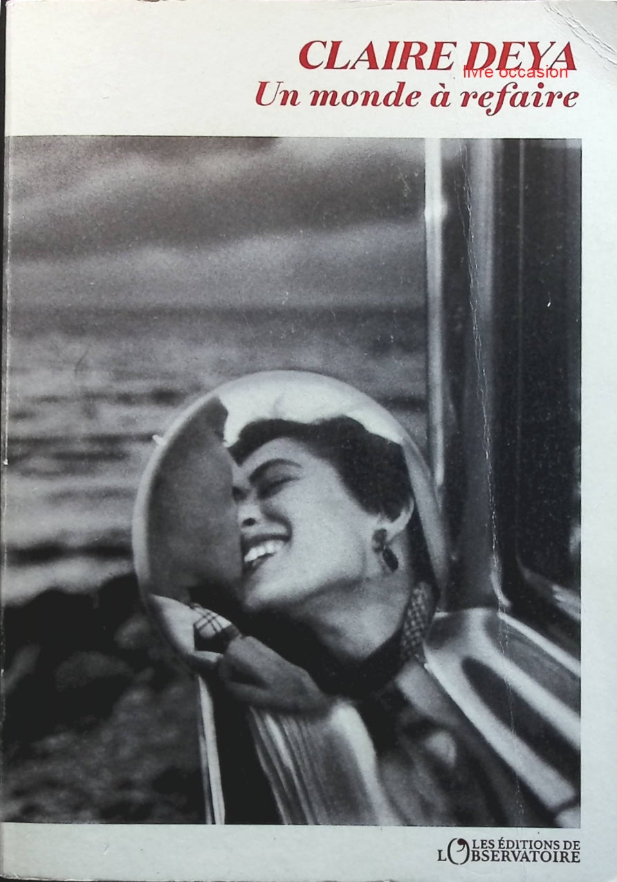 Un monde à refaire - Claire Deya - Livre