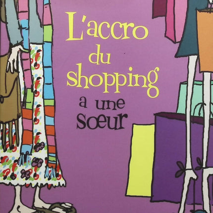 L'accro du shopping a une soeur - Sophie Kinsella - Livre