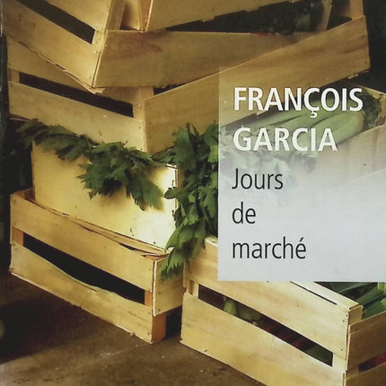 Jours de marché - François Garcia - Livre