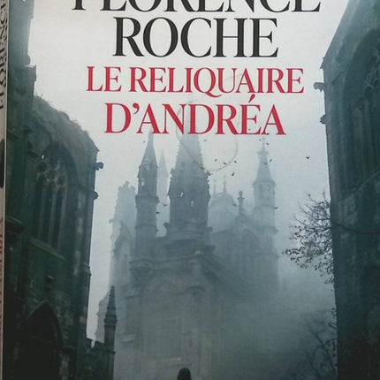 Le Reliquaire d'Andréa - Florence Roche - Livre