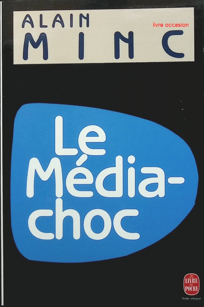 Le média-choc - Alain Minc - Livre