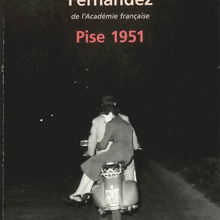 Pise 1951 - Dominique Fernandez - Livre