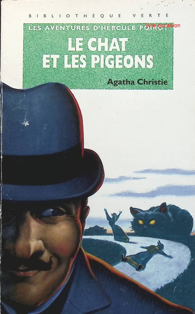 Le chat et les pigeons Les aventures d'Hercule Poirot Bibliothèque Verte - Agatha Christie - Livre