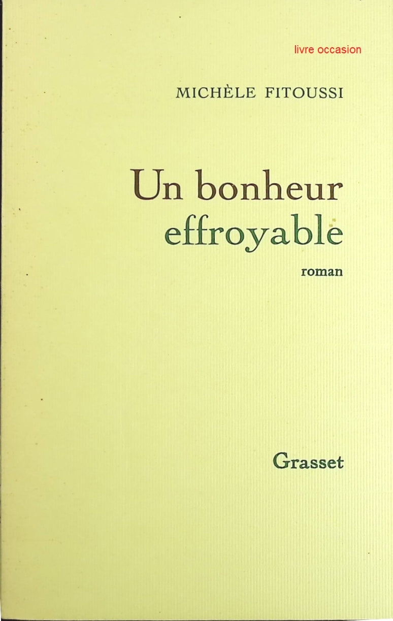 Un bonheur effroyable - Michèle Fitoussi - Livre