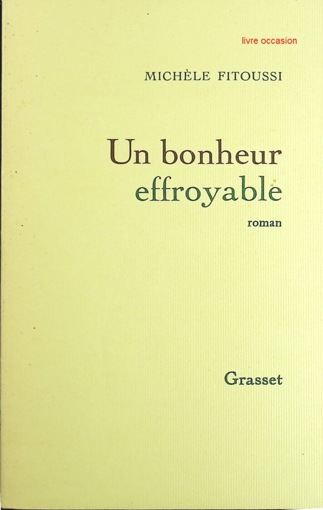 Un bonheur effroyable - Michèle Fitoussi - Livre