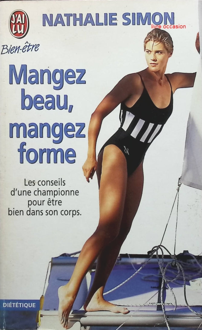 Mangez beau, mangez forme - Nathalie Simon - Livre