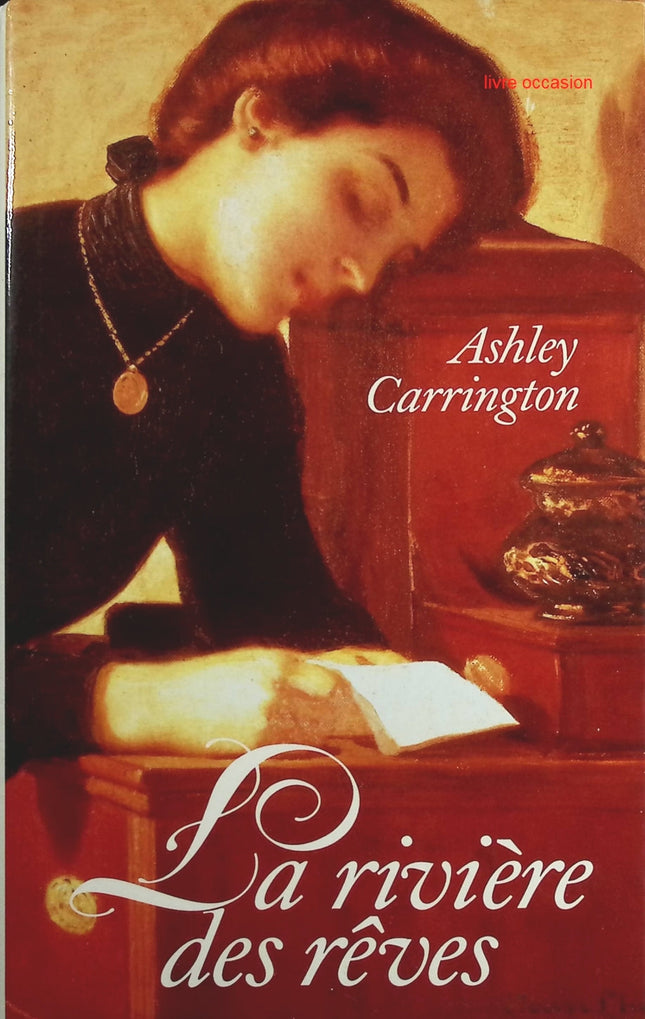 La rivière des rêves - Ashley Carrington - Livre