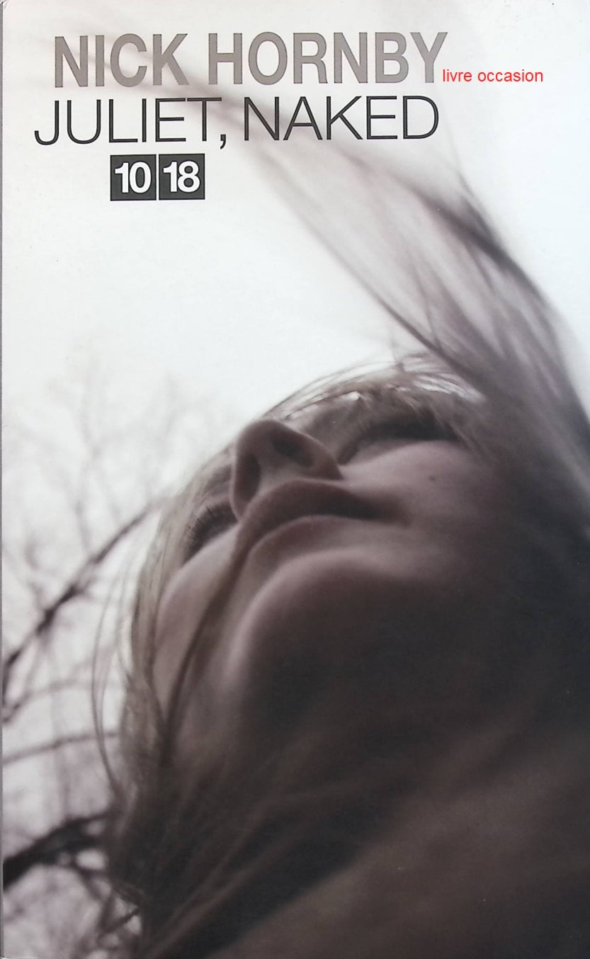Juliet naked - Nick Hornby - Livre