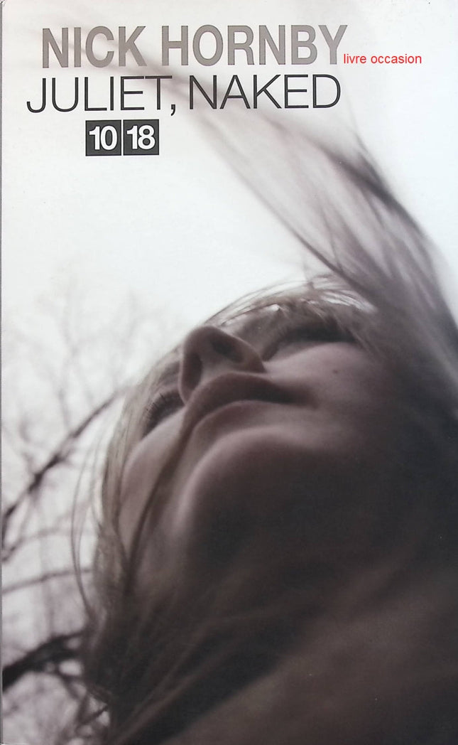 Juliet naked - Nick Hornby - Livre