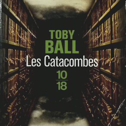 Les Catacombes - Toby Ball - Livre